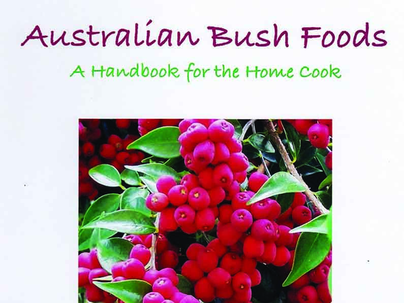 Book Review: Australian Bush Foods. A Handbook for the Home Cook